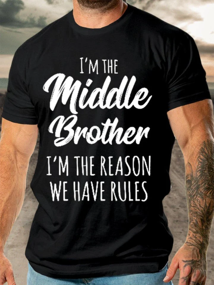 Men's Middle Brother I'm Reason We Have Rules Funny Sibling T-shirt - Image 7
